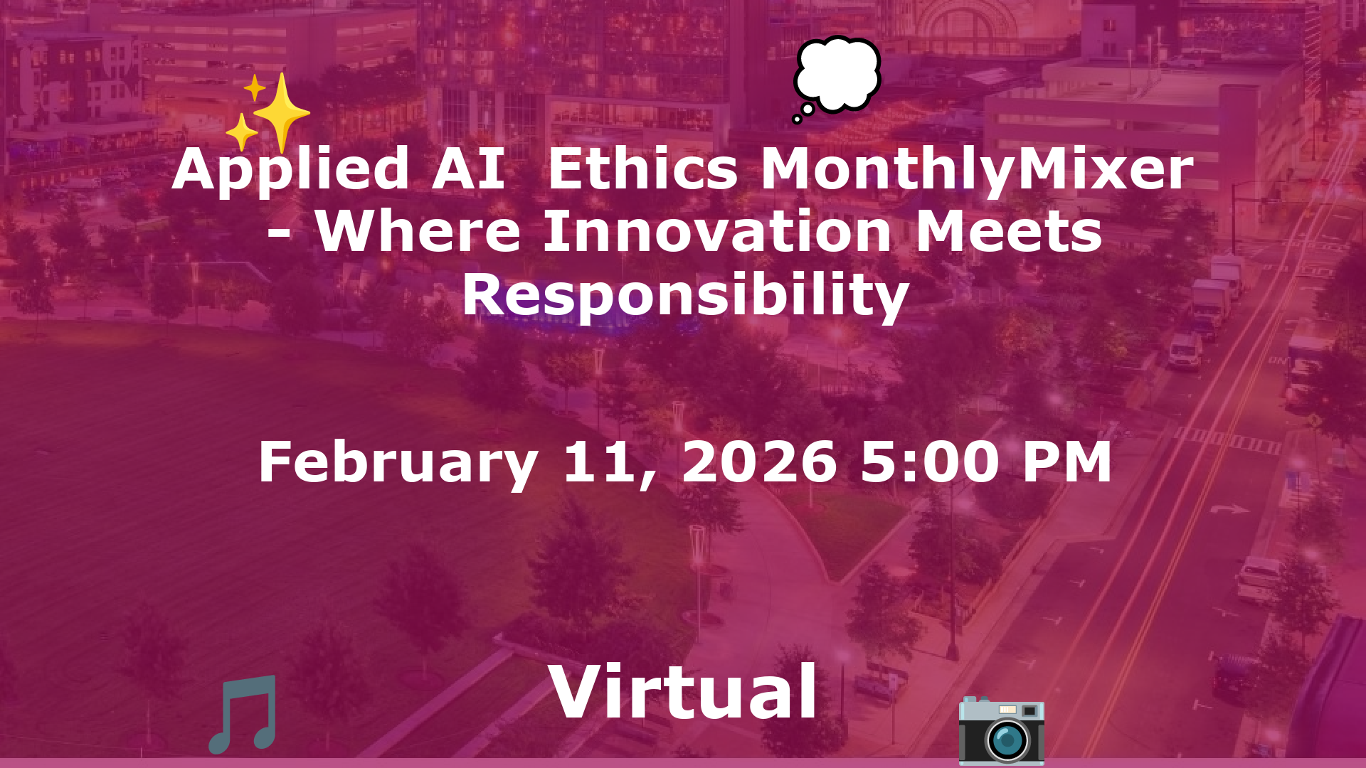 Applied AI  Ethics MonthlyMixer - Where Innovation Meets Responsibility event image